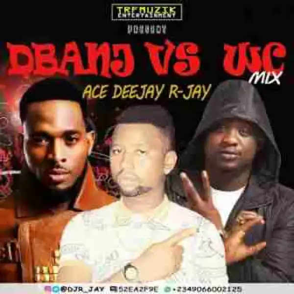 Dj R-Jay - Dbanj Vs Wande Coal Mix